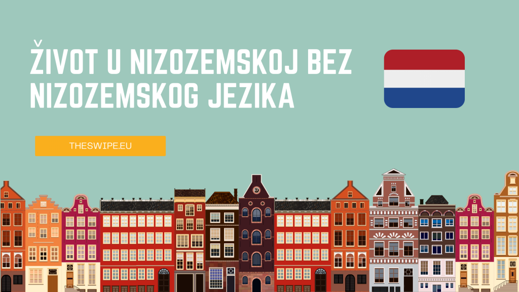 Život u Nizozemskoj bez nizozemskog jezika